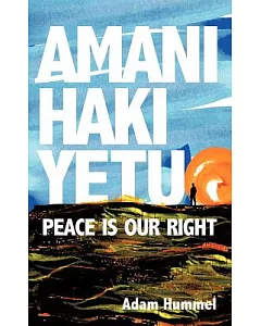 Amani Haki Yetu: Peace Is Our Right