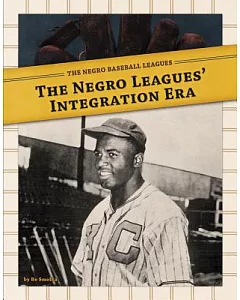 Negro Leagues’ Integration Era