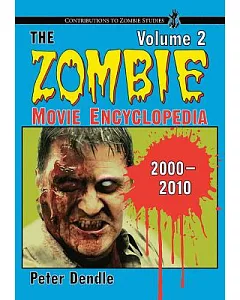 The Zombie Movie Encyclopedia: 2000-2010