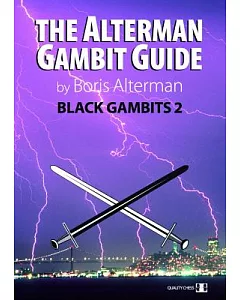 The alterman Gambit Guide: Black Gambits 2