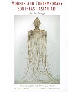 Modern and Contemporary Southeast Asian Art: An Anthology