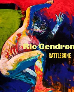 Ric Gendron: Rattlebone
