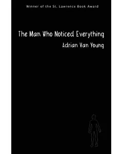The Man Who Noticed Everything