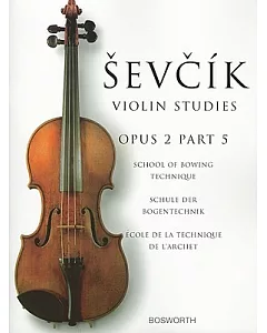 Sevcik Violin Studies - Opus 2, Part 5: School of Bowing Technique
