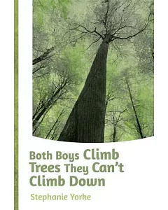 Both Boys Climb Trees They Can’t Climb Down