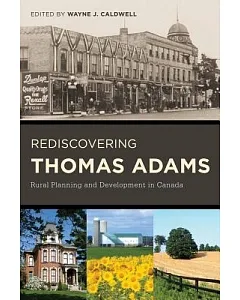 Rediscovering Thomas Adams: Rural Planning and Development in Canada