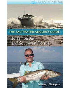 The Saltwater Angler’s Guide to Tampa Bay and Southwest Florida