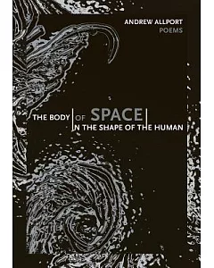 The Body of Space in the Shape of the Human