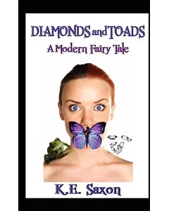 Diamonds and Toads: A Modern Fairy Tale