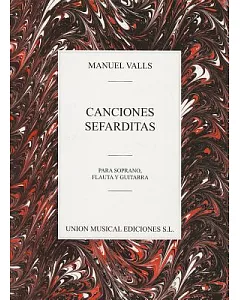 Canciones Sefarditas: Para soprano, flauta y guitarra