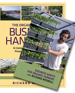 The Organic Farmer’s Business Handbook / Business Advice for Organic Farmers