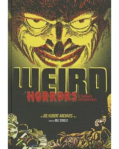 The Joe kubert Archives 1: Weird Horrors & Daring Adventures