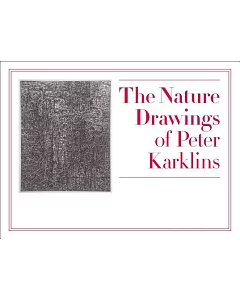 The Nature Drawings of Peter Karklins: July 12-November 19, 2012