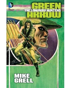 Green Arrow: The Longbow Hunter