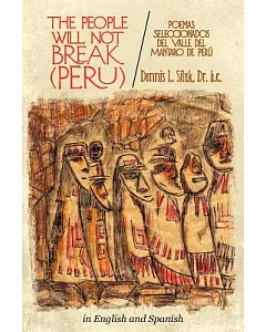 The People Will Not Break: Poemas seleccionados del valle del mantaro de Peru