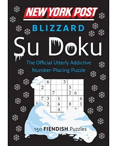 New York Post Blizzard Su Doku: 150 Fiendish Puzzles