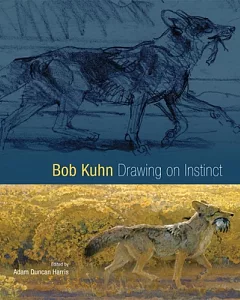 Bob Kuhn: Drawing on Instinct