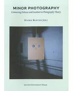 Minor Photography: Connecting Deleuze and Guattari to Photography Theory