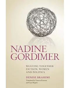 Nadine Gordimer: Weaving Together Fiction, Women and Politics
