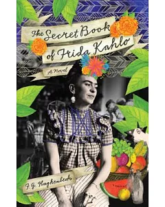 The Secret Book of Frida Kahlo