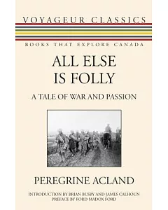 All Else Is Folly: A Tale of War and Passion