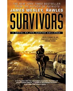 Survivors: A Novel of the Coming Collapse