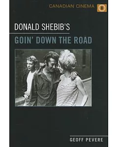 Donald Shebib’s ��Goin’ Down the Road��