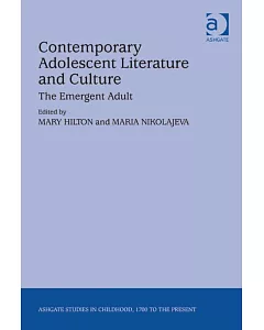 contemporary Adolescent Literature and Culture: The Emergent Adult