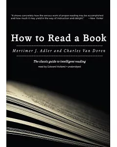 How to Read a Book: The Classic Guide to Intelligent Reading