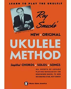 Roy Smeck’’s New Original Ukulele Method