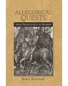 Allegorical Quests from Deguileville to Spenser