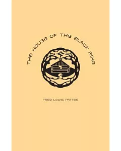 The House of the Black Ring: A Romance of the Seven Mountains