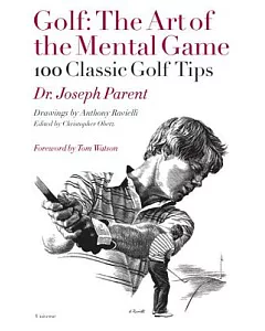 Golf: The Art of the Mental Game: 100 Classic Golf Tips