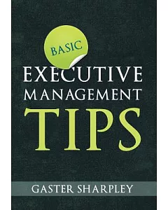 Basic Executive Management Tips