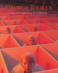 George tooker: Reality Recurs As a Dream