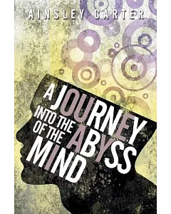 A Journey into the Abyss of the Mind