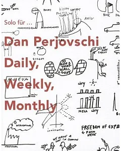 Solo for Dan perjovschi: Daily Weekly Monthly