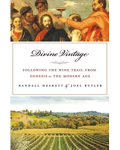Divine Vintage: Following the Wine Trail from Genesis to Modern Times