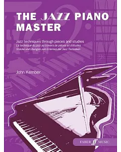 The Jazz Piano Master: Jazz Techniques Through Pieces and Studies / La Technique Du Jazz Au Travers De Pieces Et D’etudes / Stuc