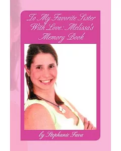 To My Favorite Sister With Love: Melissa’s Memory Book
