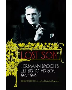 Lost Son: hermann Broch’s Letters to His Son, 1925-1928