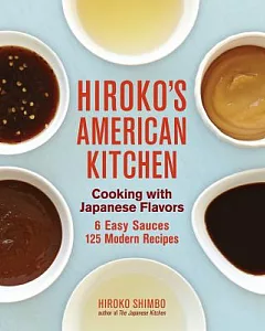 Hiroko’s American Kitchen: Cooking with Japanese Flavors