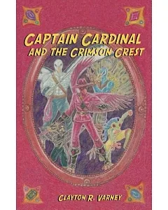 Captain Cardinal and the Crimson Crest