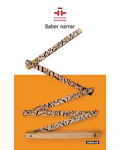 Saber narrar / How to Tell a Story
