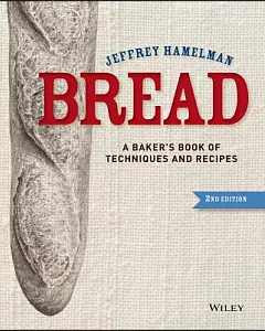 Bread: A Baker’s Book of Techniques and Recipes