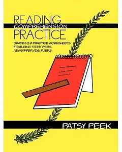 Reading Comprehension Practice: Grades 2-8 Practice Worksheets Featuring Story Webs, Newspaper Ads, Fliers