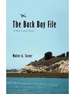 The Back Bay File: A Max Cantu Novel