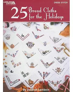 25 Bread Cloths for the Holidays: Cross Stitch