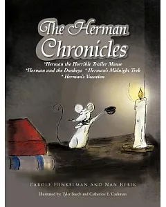 The Herman Chronicles: Herman the Horrible Trailer Mouse; Herman and the Donkeys; Herman’s Midnight Trek; Herman’s Vacation