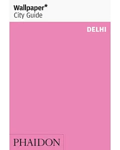 Wallpaper City Guide Delhi